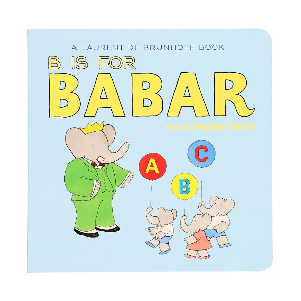 B is For Babar An Alphabet Book