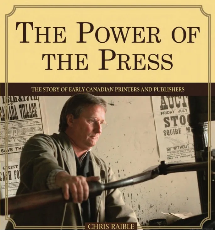 The Power of the Press: The Lasting Impressions Made by Canada's Early Printers